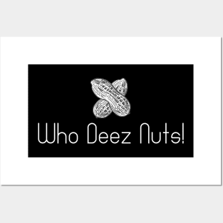 Who Deez Nuts Posters and Art